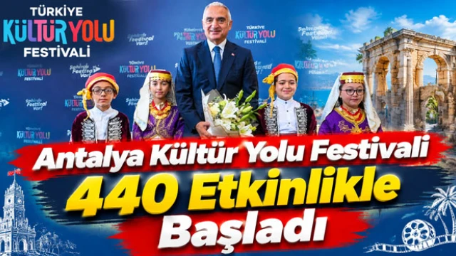 Antalya Kültür Yolu Festivali 440 Etkinlikle Başladı