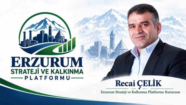 Erzurum’un Kalkınması İçin Ortak Akıl ve Strateji Çağrısı