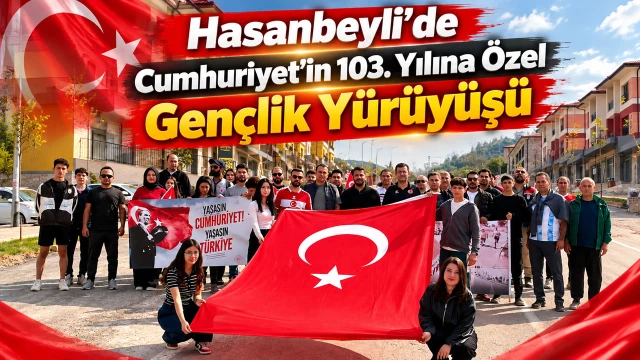 Hasanbeyli’de Cumhuriyet’in 103. Yılına Özel Gençlik Yürüyüşü