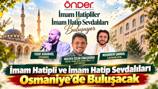 İmam Hatipli ve İmam Hatip Sevdalıları Osmaniye’de Buluşacak