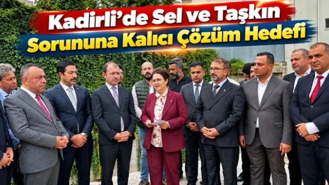 Kadirli’de Sel ve Taşkın Sorununa Kalıcı Çözüm Hedefi