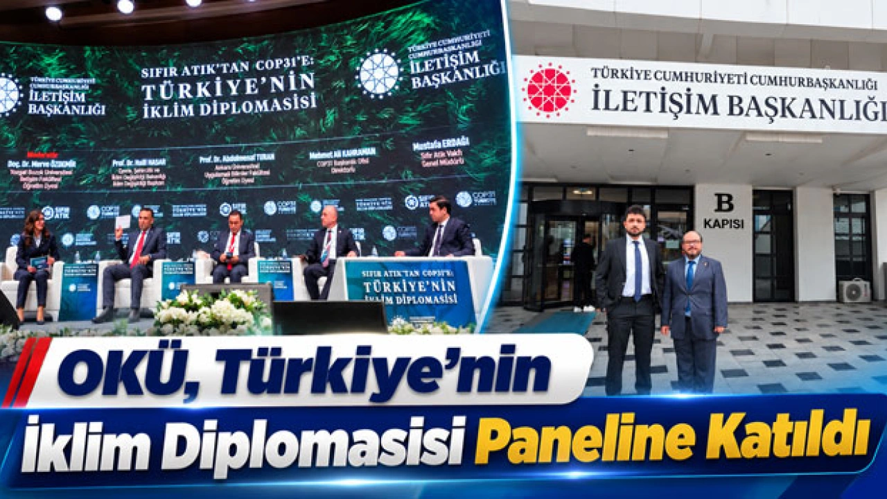 OKÜ, Türkiye’nin İklim Diplomasisi Paneline Katıldı