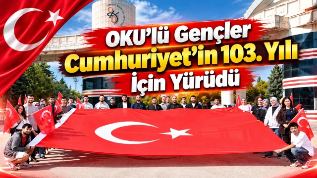 OKÜ’lü Gençler Cumhuriyet’in 103. Yılı İçin Yürüdü