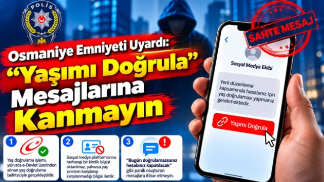 Osmaniye Emniyeti: “Yaşımı Doğrula” Mesajına Kanmayın