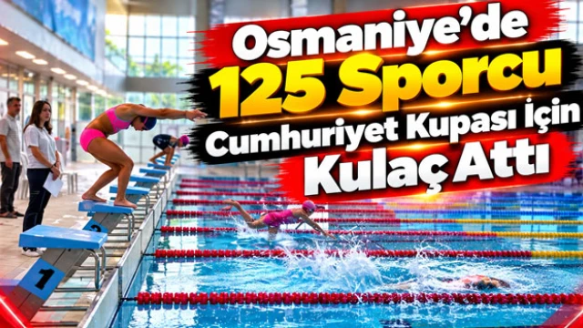 Osmaniye’de 125 Sporcu Cumhuriyet Kupası İçin Kulaç Attı