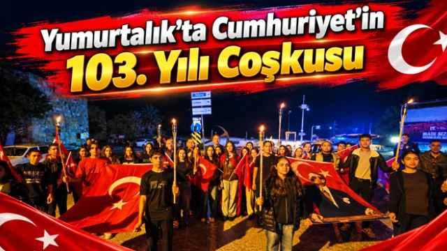 Yumurtalık’ta Cumhuriyet'in 103. Yılı Coşkusu