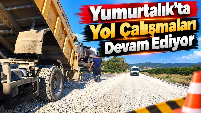 Yumurtalık’ta Yol Çalışmaları Devam Ediyor