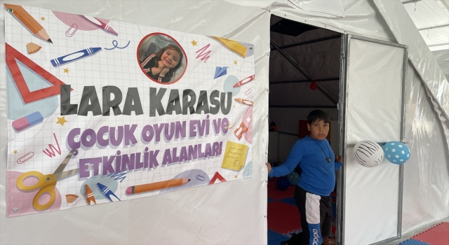 Bursalı küçük Lara’nın anısına Hatay’da kurulan oyun çadırları faaliyete geçirildi