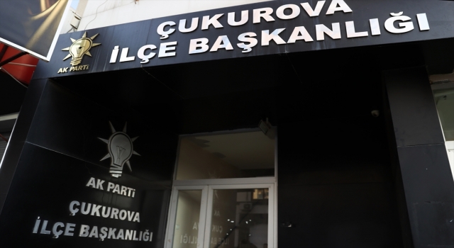 AK Parti’li Çelik’ten partisinin Çukurova İlçe Başkanlığına saldırıya ilişkin açıklama: