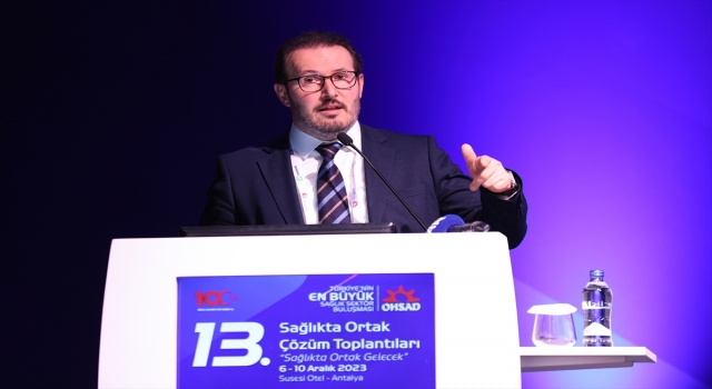 Sağlık Bakan Yardımcısı Birinci, Antalya’da ”13. OHSAD Kurultayı”nda konuştu: