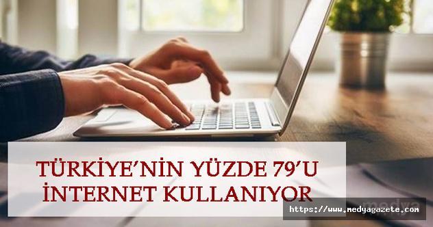 Türkiye’nin Yüzde 79’u İnternet Kullanıyor