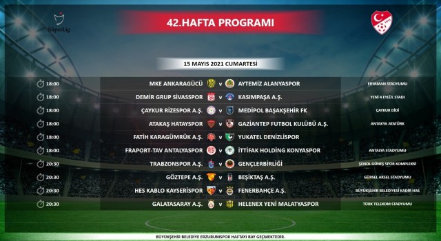 Süper Lig 42. hafta programında değişiklik