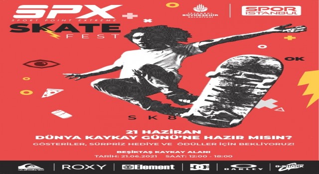 21 Haziran Dünya Kaykay Günü, SPX Skate Festte kutlanacak