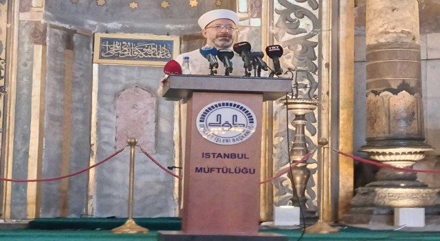 Diyanet İşleri Başkanı Erbaş: Ayasofya ve Sultanahmet Camiinin minarelerinden karşılıklı okunan ezanların milletimizin gönlünü nasıl coşturduğunu hep birlikte idrak ediyoruz