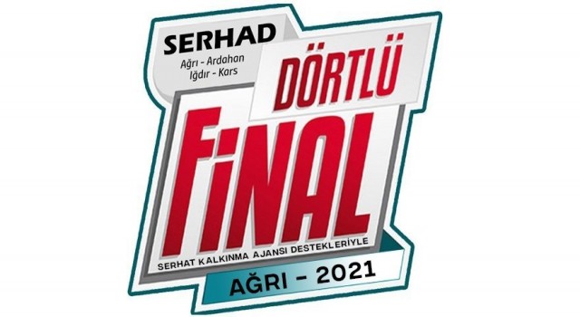 “Serhad Dörtlü Final” müsabakaları Ağrıda oynanacak