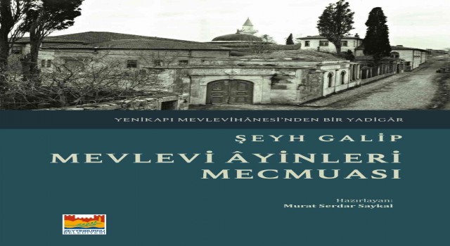 “Mevlevi Âyinleri Mecmuası”, Zeytinburnu Belediyesi tarafından kitaplaştırıldı