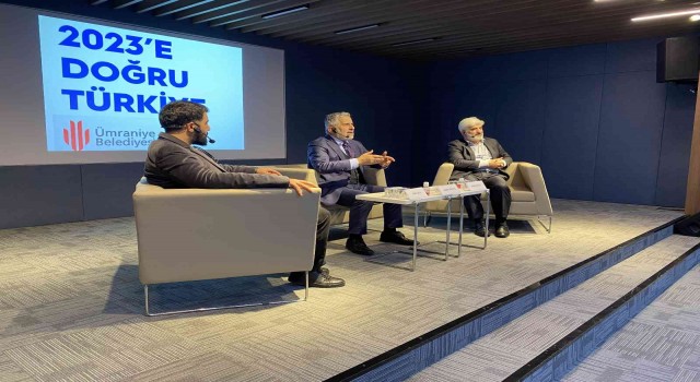 Ümraniyede, Türkiyenin 2023 vizyonu ve 2023 seçimleri ele alındı