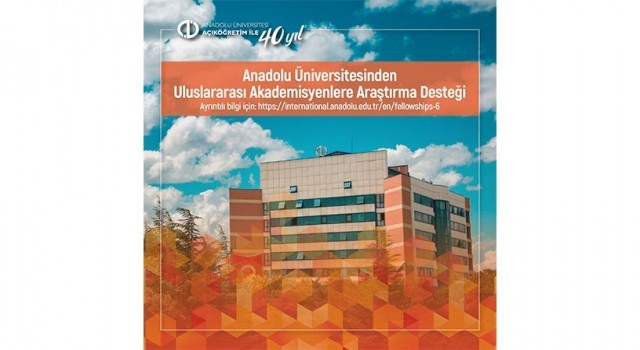 Anadolu Üniversitesinden uluslararası akademisyenlere araştırma desteği