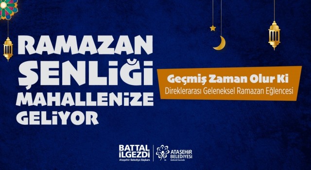 Ataşehirde Direklerarası Geleneksel Ramazan eğlenceleri başlıyor