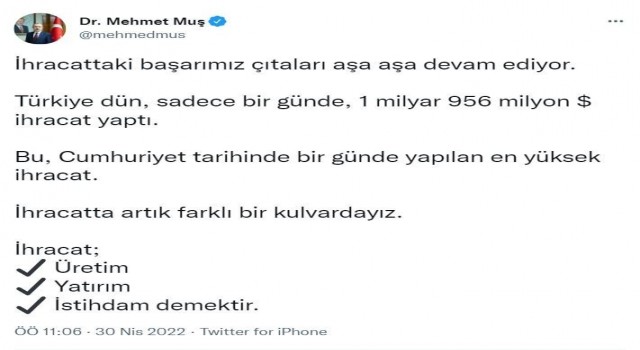 Bakan Muş: “Türkiye dün bir günde 1 milyar 956 milyon dolar ihracat yaptı”