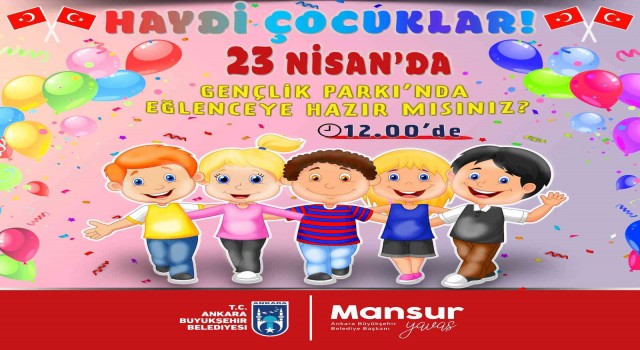 Başkentliler 23 Nisanda konserler ve etkinliklerle buluşuyor