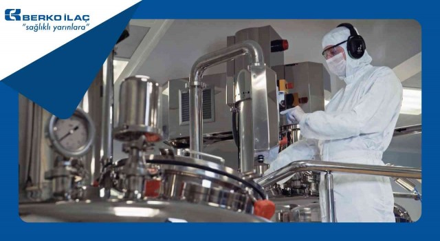 Berko İlaç üretim süreçlerini yenileniyor
