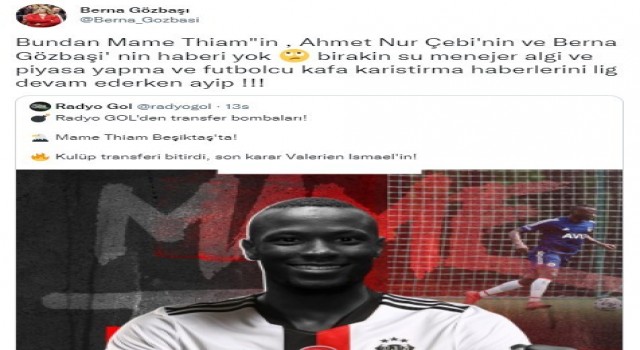 Berna Gözbaşıdan Thiam söylentilerine tepki