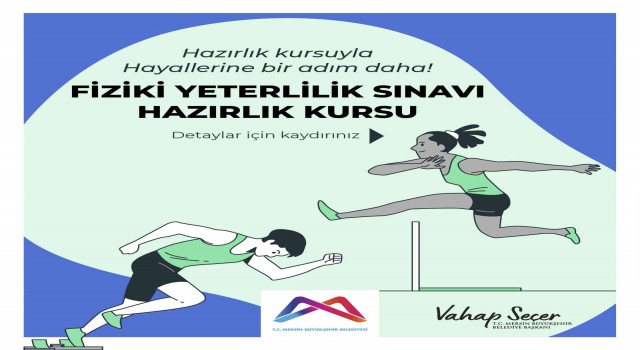 Büyükşehir Belediyesi, ‘Fiziki Yeterlilik Sınavına Hazırlık Kursu açıyor