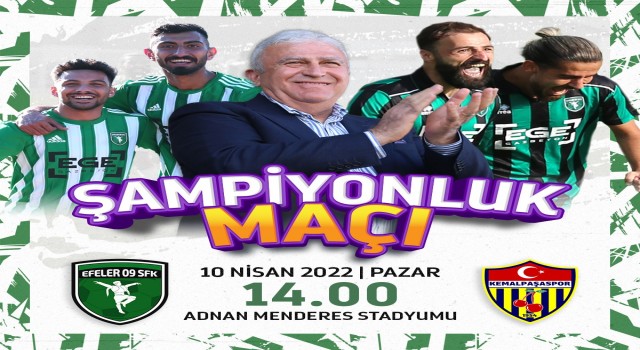 Efeler 09 SFK, şampiyonluk maçında Kemalpaşasporu ağırlayacak