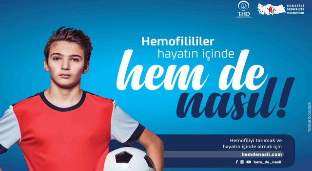 “Hemofili Türkiyede 6 binden fazla kişiyi etkiliyor”
