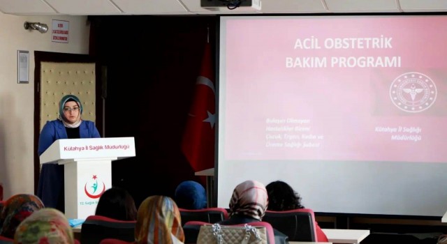 Kütahyada “Acil Obstetrik Bakım” konulu bilgilendirme eğitimi