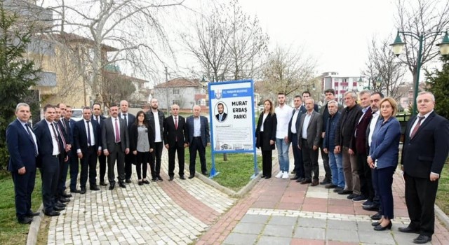 Meclis üyesi Murat Erbaşın ismi parkta yaşayacak