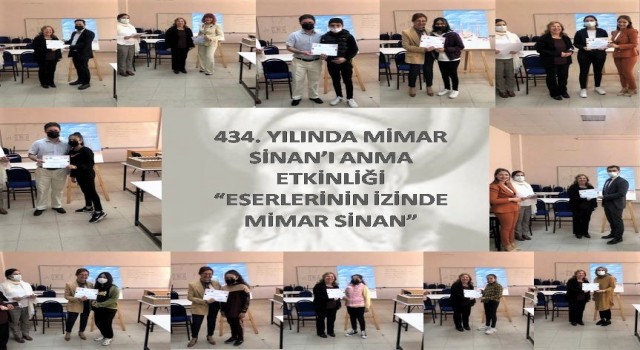 Mimar Sinan vefatının 434üncü yılında “Eserlerinin İzinden Mimar Sinan” etkinliğiyle anıldı
