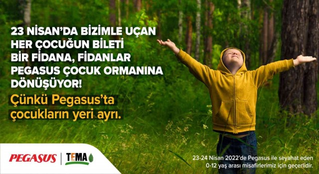 Pegasus Hava Yollarından 23 Nisanda ‘Pegasus Çocuk Ormanı