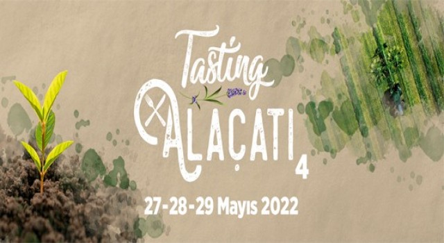4. Tasting Alaçatı Toprağı Koru teması ile gerçekleşecek