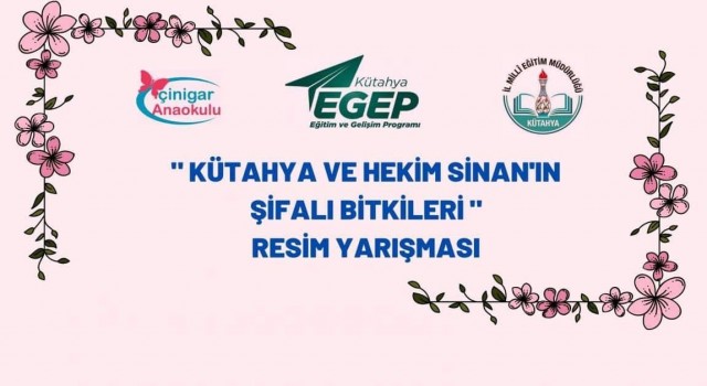 Çinigar Anaokulunda, Kütahya ve Hekim Sinanın Şifalı Bitkileri konulu resim yarışması