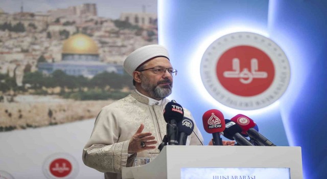 Diyanet İşleri Başkanı Erbaş: “Bugün Mescid-i Aksa, sistematik saldırılarla karşı karşıyadır”