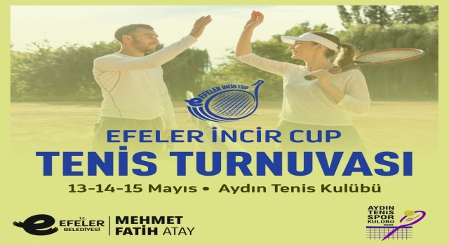 Efelerde İncir Cup Tenis Turnuvası heyecanı başlıyor