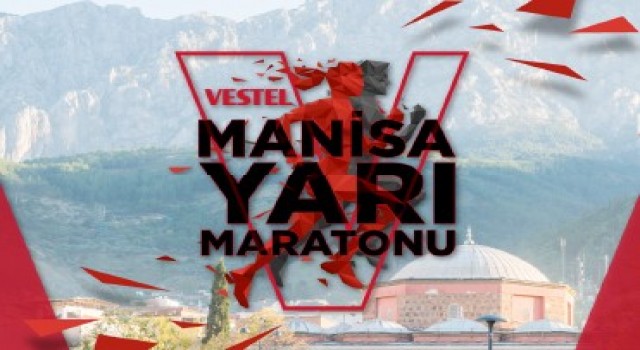 Manisayı Uluslararası Vestel Manisa Yarı Maratonu heyecanı sardı