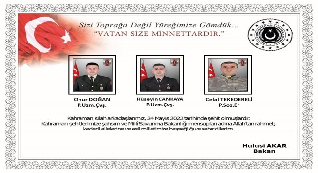 Milli Savunma Bakanı Akardan şehitler için taziye mesajı