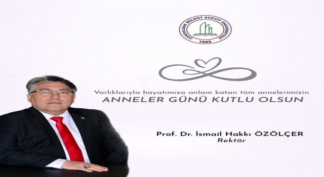 Rektör Özölçerden Anneler Günü mesajı