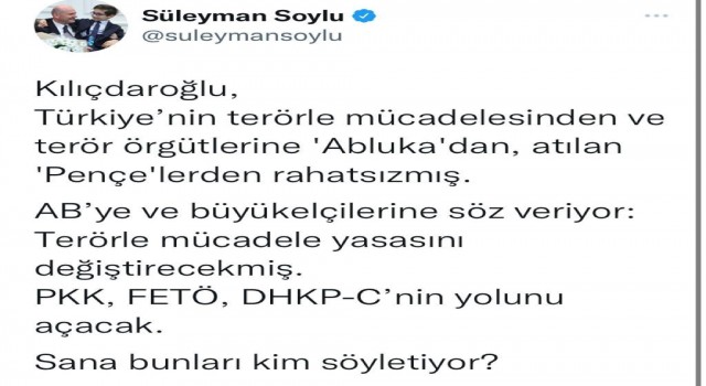 Bakan Soylu: “Kılıçdaroğlu, Türkiyenin terörle mücadelesinden ve terör örgütlerine Ablukadan, atılan Pençelerden rahatsızmış”
