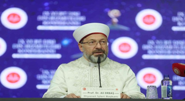 Diyanet İşleri Başkanı Erbaş: “Dünyaya İslamın güzelliklerini anlatmamız lazım”