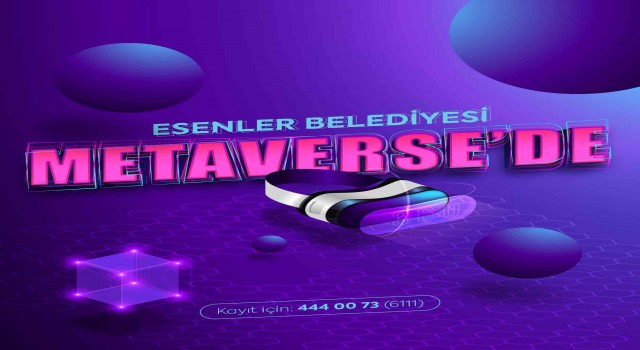 Esenler Belediyesi Metaversete