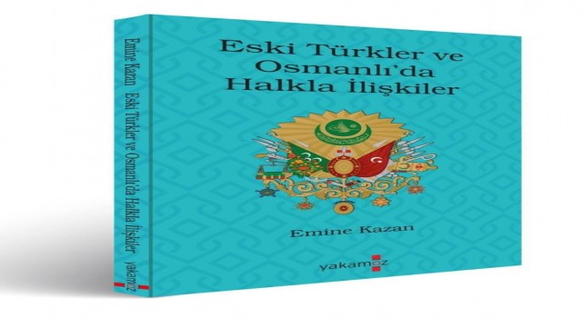 Eski Türkler ve Osmanlıda ‘halkla ilişkileri yazdı