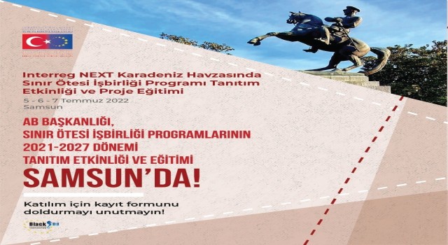 ‘Karadeniz havzasında Sınır Ötesi İşbirliği Programında ilk adım Samsundan atılıyor