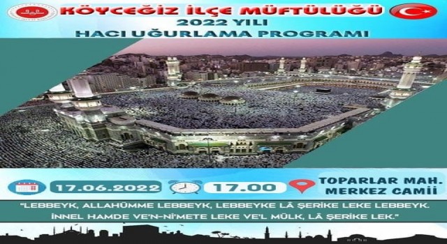 Köyceğizde Hacı uğurlama töreni yapılacak