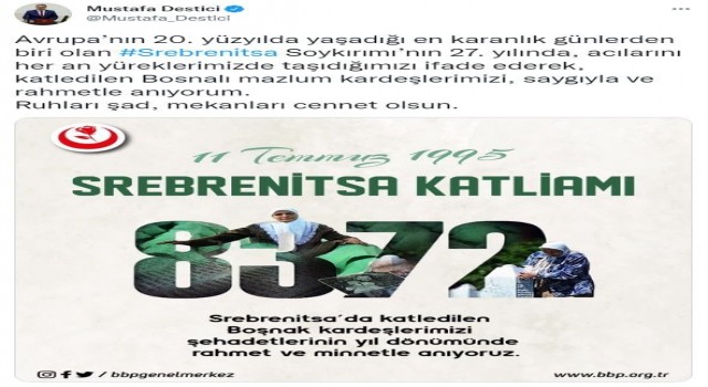 BBP Genel Başkanı Mustafa Destici'den Srebrenitsa mesajı