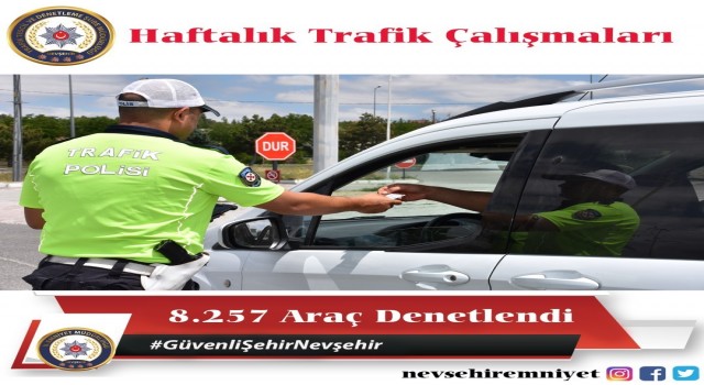Nevşehirde 8 bin 257 araç sorgulandı
