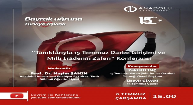 “Tanıklarıyla 15 Temmuz Darbe Girişimi ve Milli İradenin Zaferi”